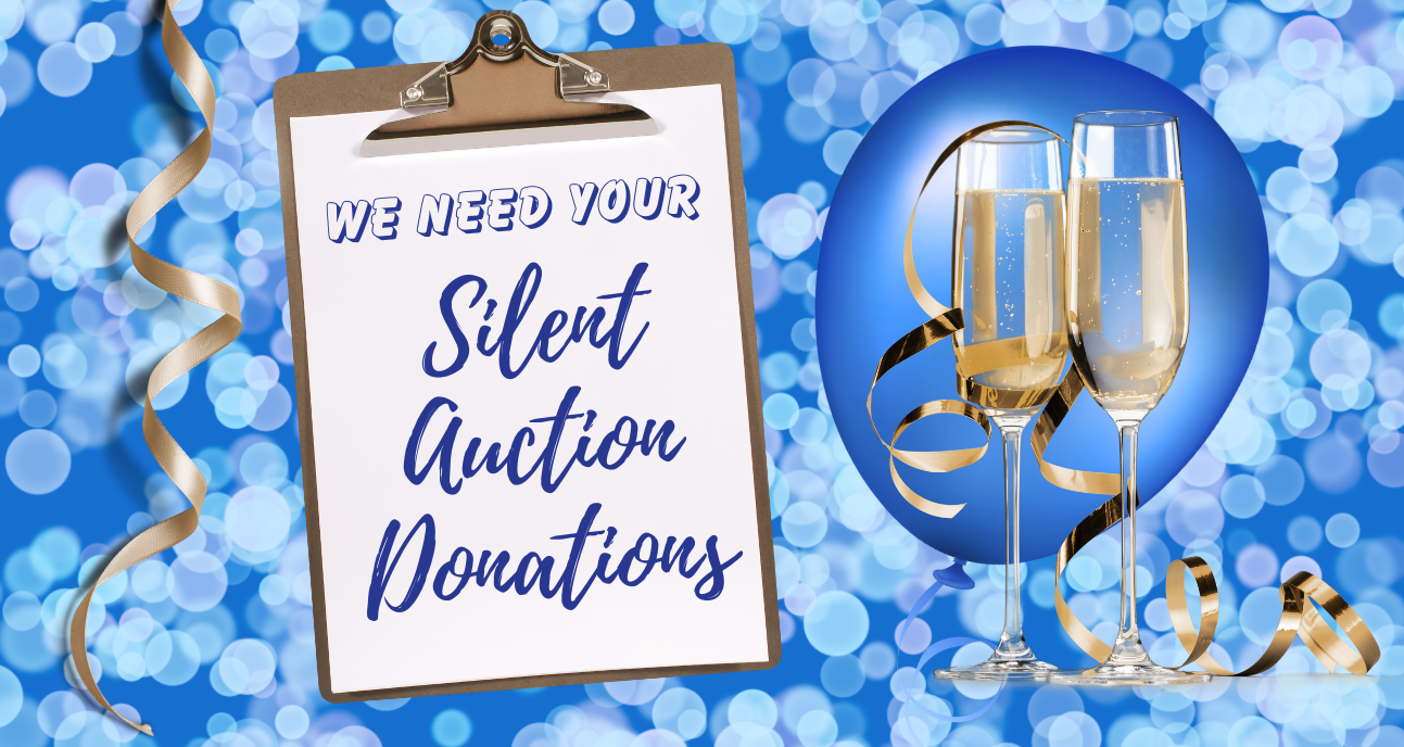 Clipboard, balloon, champagne glasses, and gold ribbons with title: We Need Your Silent Auction Donations