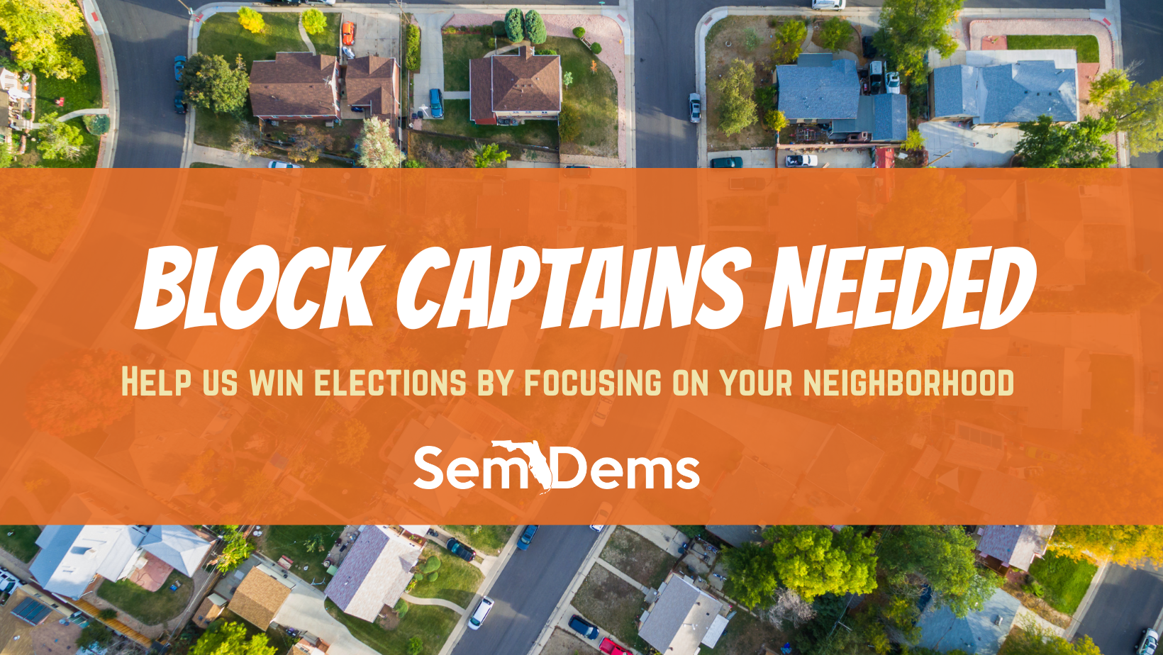 SemDems Block Captains Needed: Help Us Win Elections by Focusing on Your Neighborhood