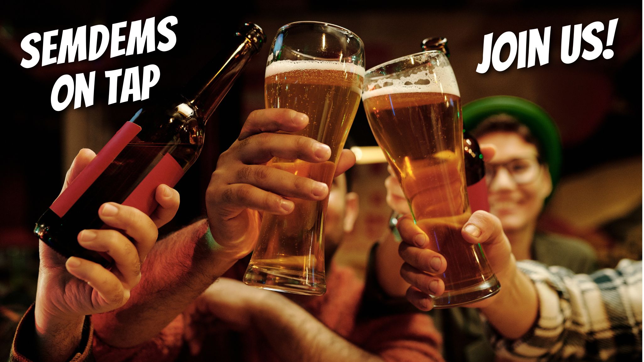 SemDems on Tap Toast SemDems on Tap Toast - Join Us!