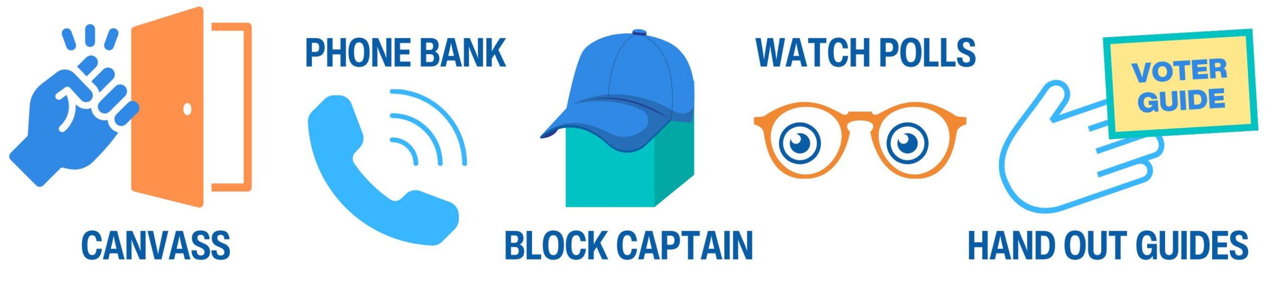 Volunteer Jobs Icons of hand knocking door; phone; cap on block; eyes in glasses; hand with voter guide