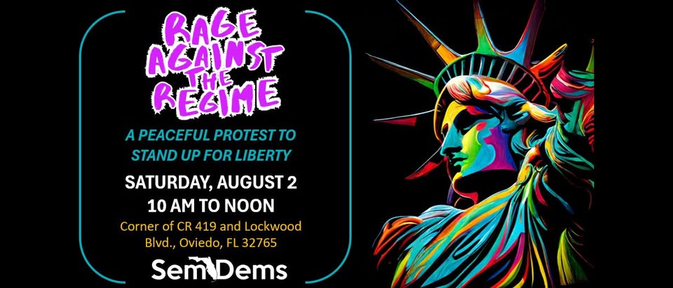 Rage against the regime Seminole County Democratic Party