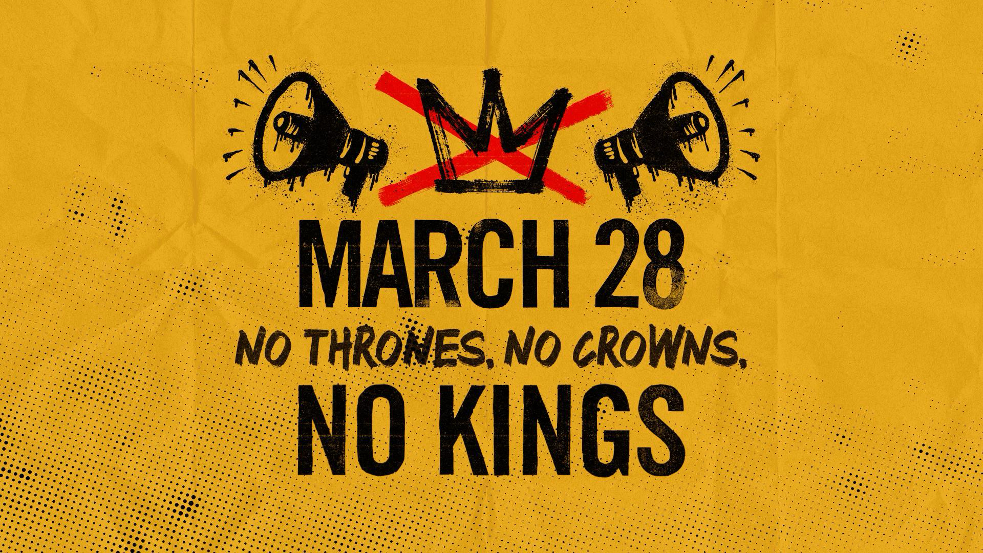 Graphic for the March 28th 2026 No Kings protest